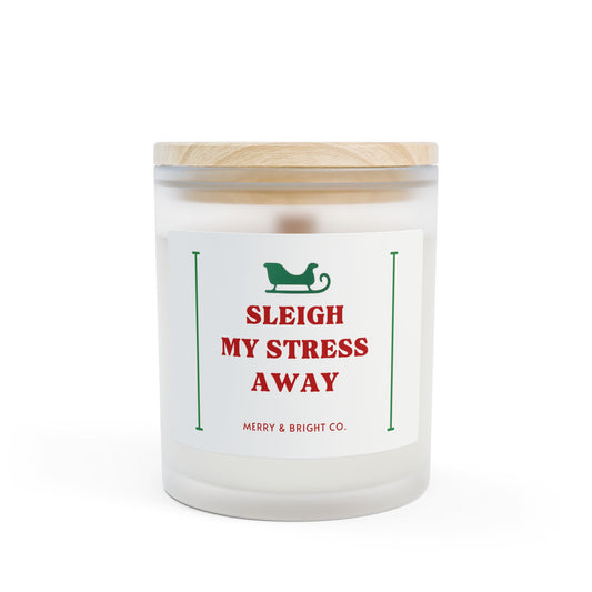 Sleigh My Stress Away Candle — Limited Holiday Drop