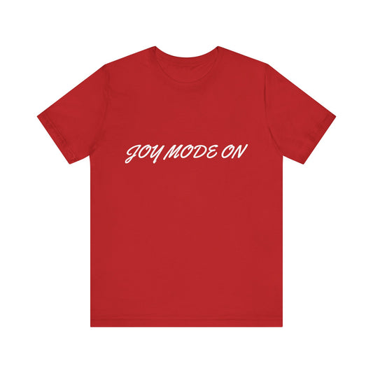 Joy Mode On Tee — The Feel-Good Holiday Essential